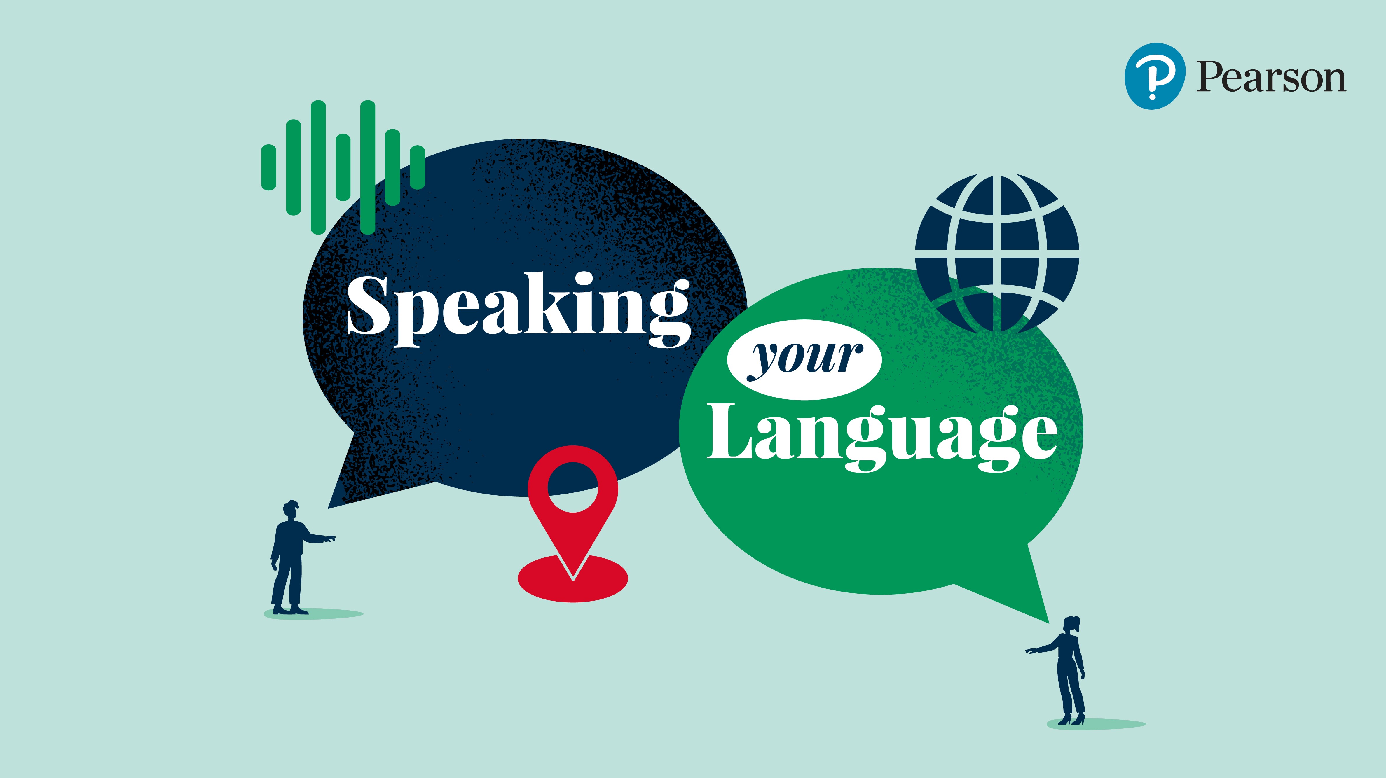 Speaking your language